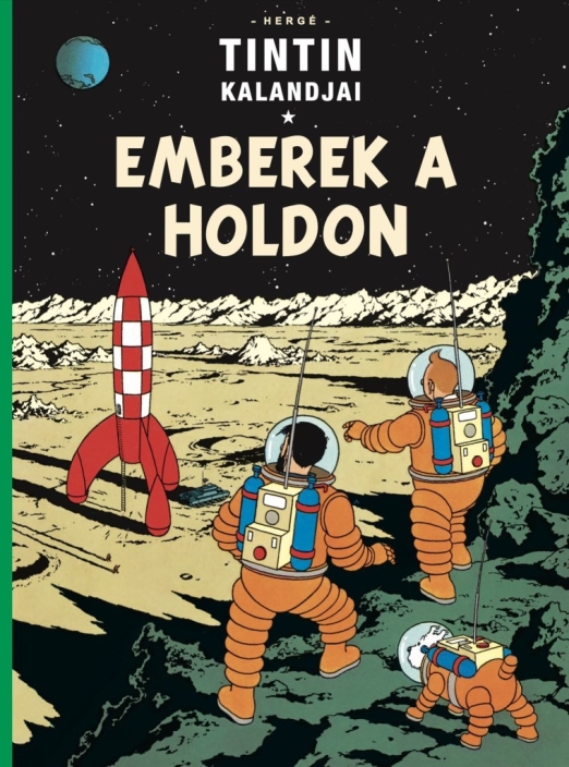 EMBEREK A HOLDON (TINTIN KALANDJAI 17.)