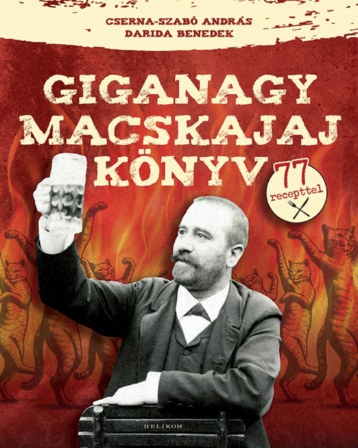 GIGANAGY MACSKAJAJ KÖNYV - 77 RECEPTTEL