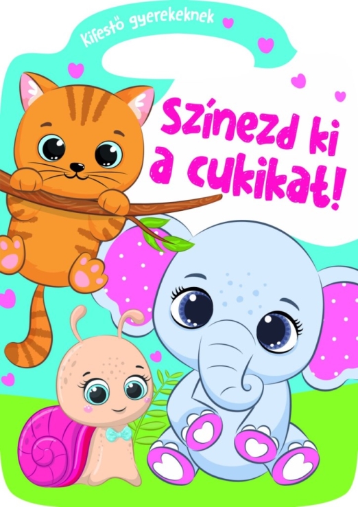 SZÍNEZD KI A CUKIKAT! - KIFESTŐ GYEREKEKNEK