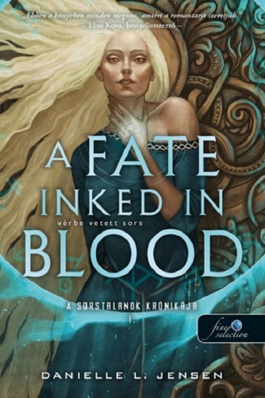 A FATE INKED IN BLOOD - VÉRBE VETETT SORS ( A SORSTALANOK KRÓNIKÁJA 1. )