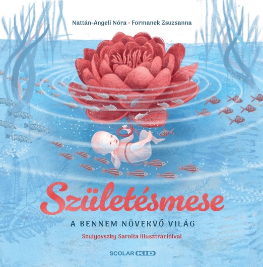 SZÜLETÉSMESE - A BENNEM NÖVEKVŐ VILÁG
