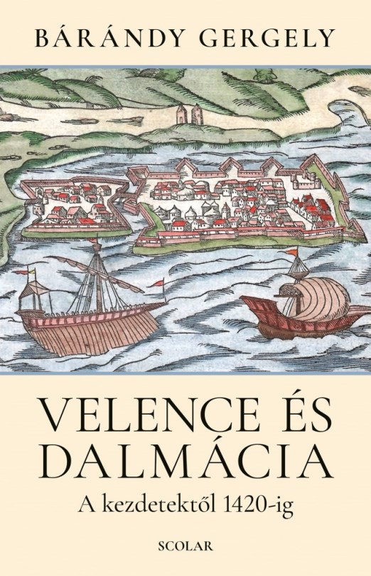 VELENCE ÉS DALMÁCIA - A KEZDETEKTŐL 1420-IG