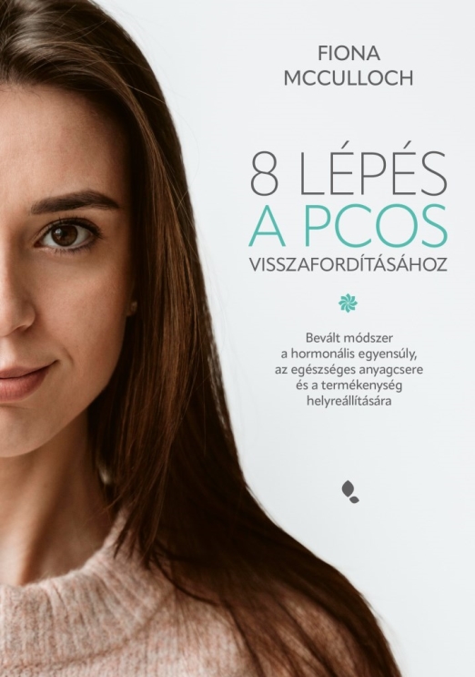 8 LÉPÉS A PCOS VISSZAFORDÍTÁSÁHOZ