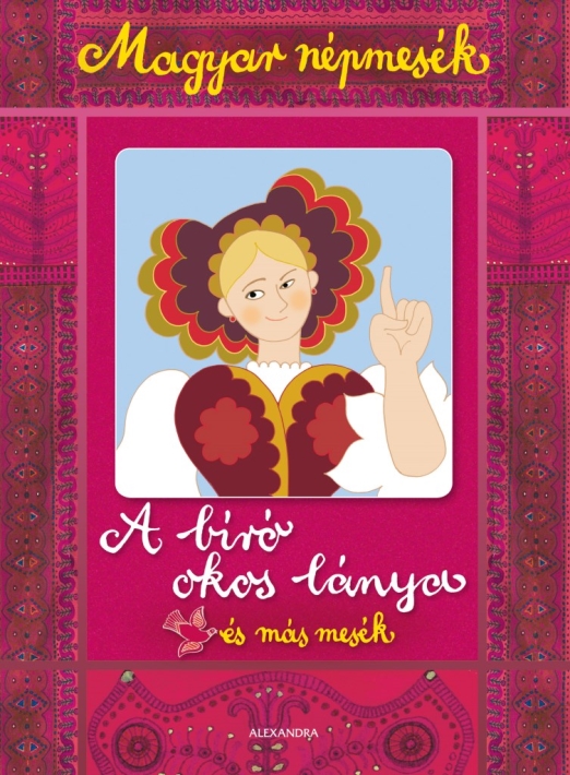 Magyar népmesék: A bíró okos lánya és más mesék