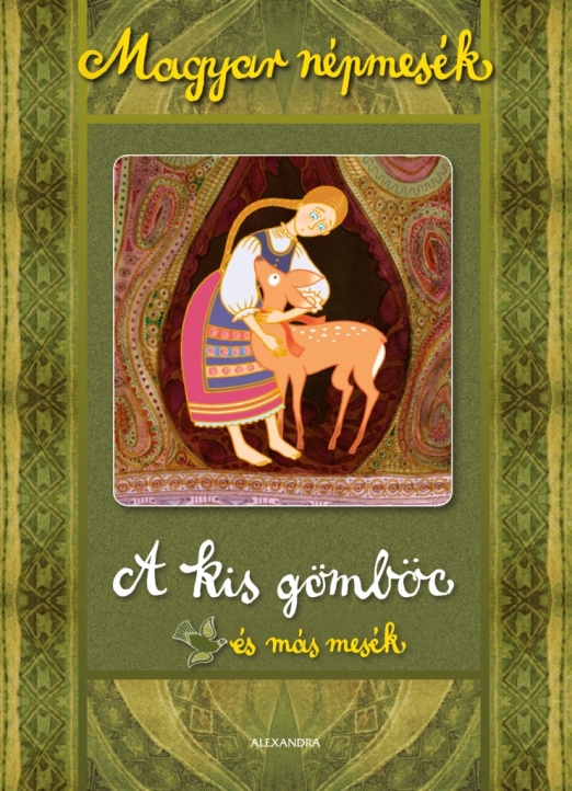 Magyar népmesék: A kis gömböc és más mesék