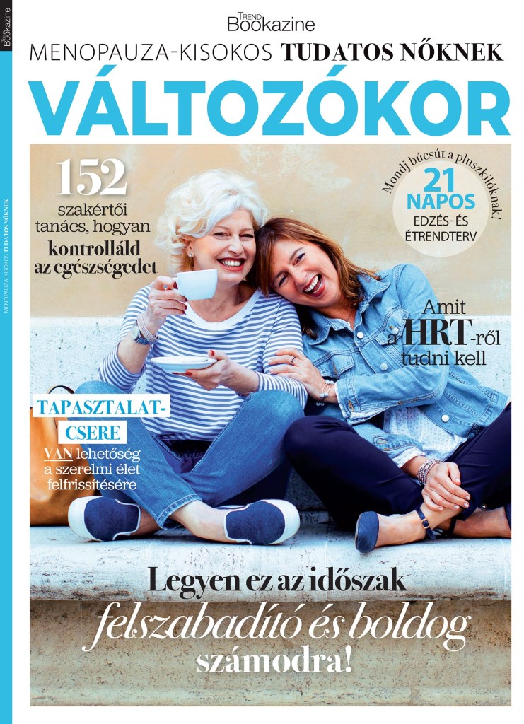 VÁLTOZÓKOR - MENOPAUZA-KISOKOS TUDATOK NŐKNEK - TREND BOOKAZINE 2025/5