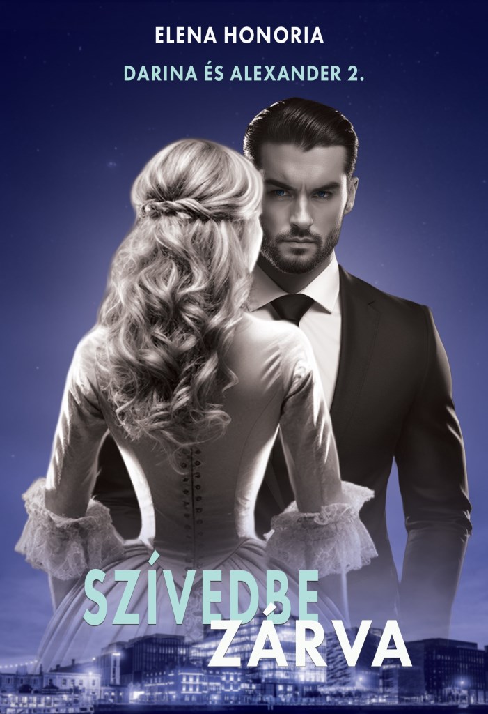 SZÍVEDBE ZÁRVA - DARINA ÉS ALEXANDER 2.