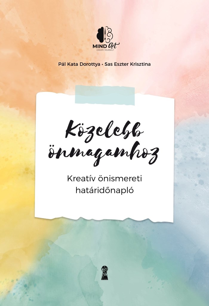 KÖZELEBB ÖNMAGAMHOZ - KREATÍV ÖNISMERETI HATÁRIDŐNAPLÓ