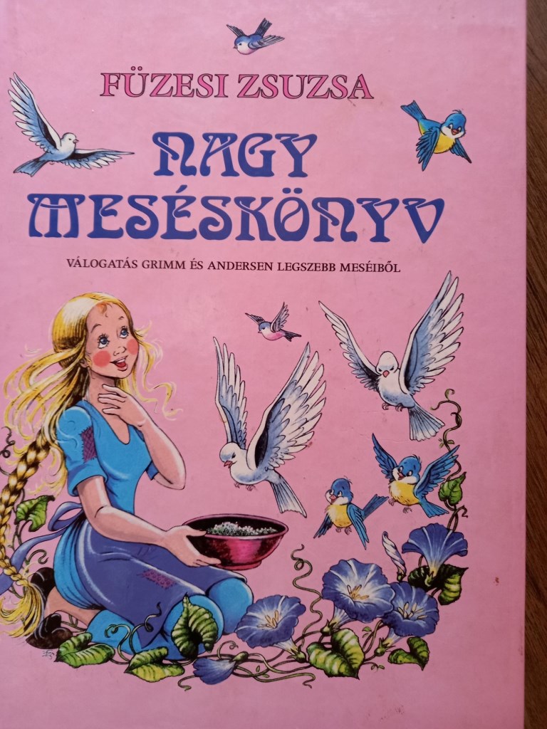 NAGY MESÉSKÖNYV 1. - VÁLOGATÁS GRIMM ÉS ANDERSEN LEGSZEBB MESÉIBŐL