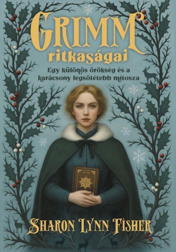 GRIMM RITKASÁGAI - EGY KÜLÖNÖS ÖRÖKSÉG ÉS A KARÁCSONY LEGSÖTÉTEBB MÍTOSZA