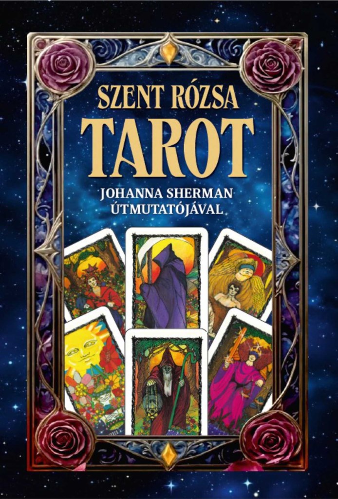 SZENT RÓZSA TAROT - JOHANNA SHERMAN  ÚTMUTATÓJÁVAL