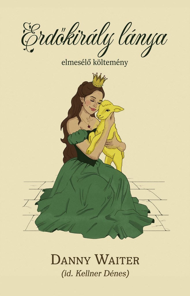 ERDŐKIRÁLY LÁNYA - ELMESÉLŐ KÖLTEMÉNY