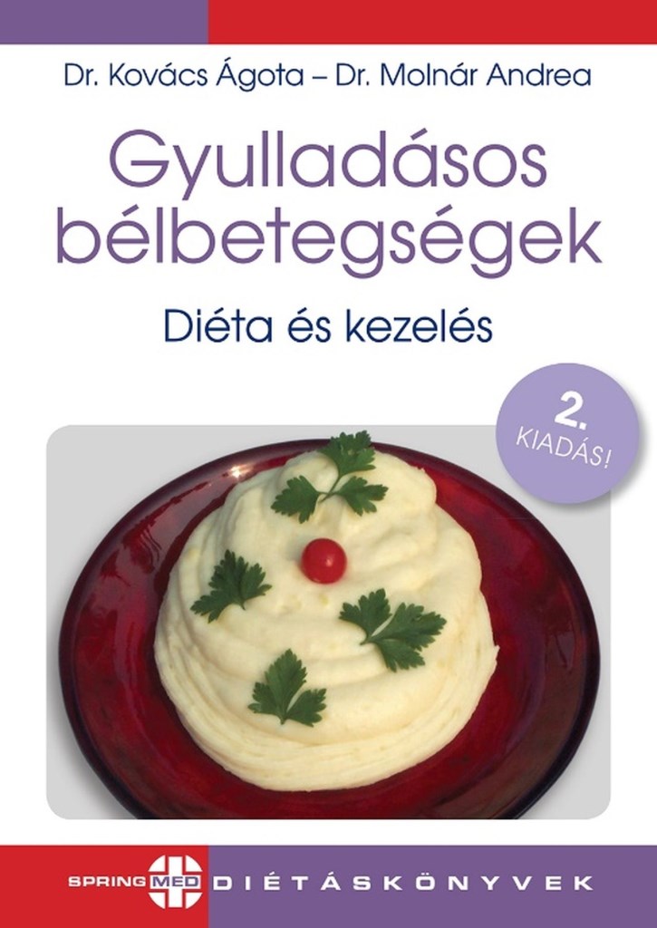 GYULLADÁSOS BÉLBETEGSÉGEK - DIÉTA ÉS KEZELÉS (2. KIADÁS)