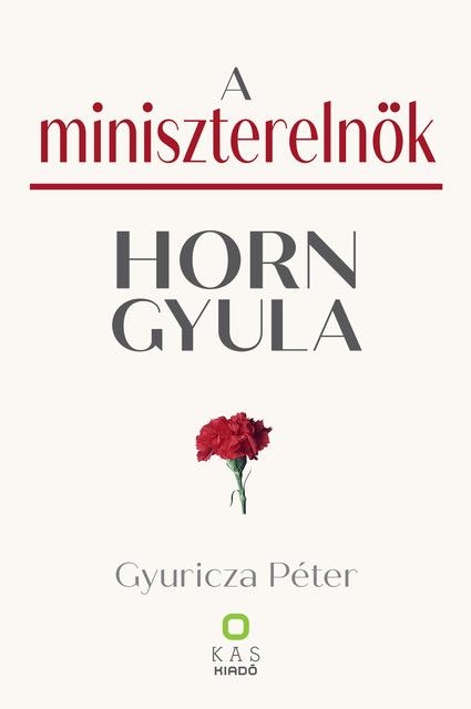 A MINISZTERELNÖK - HORN GYULA