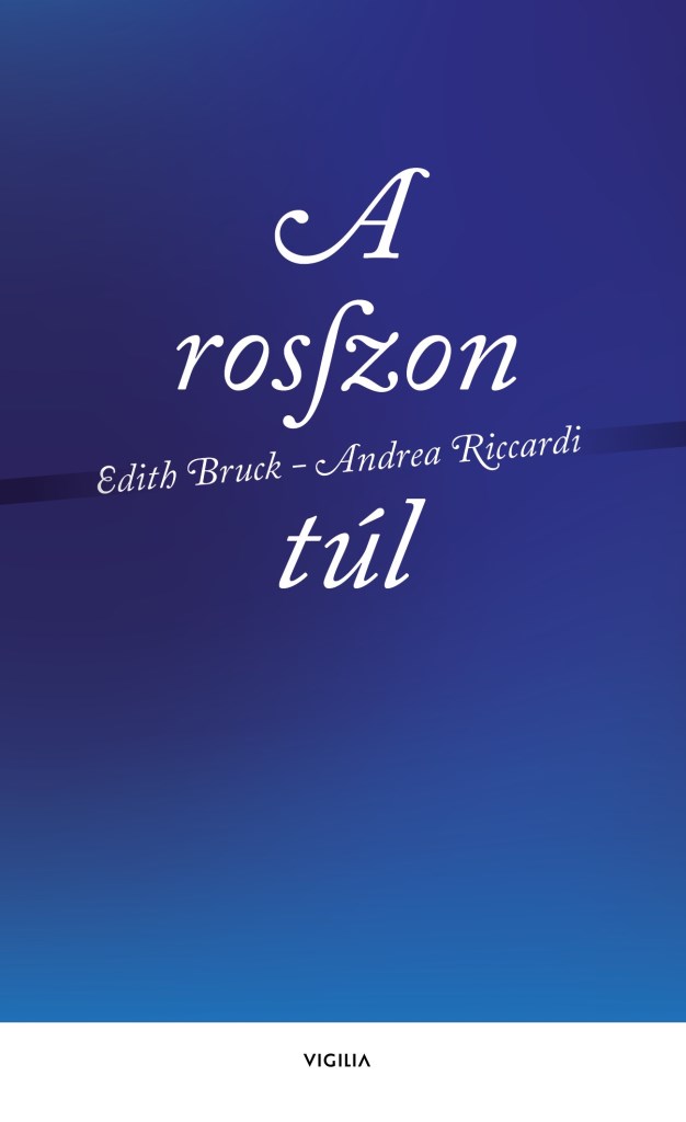 A ROSSZON TÚL