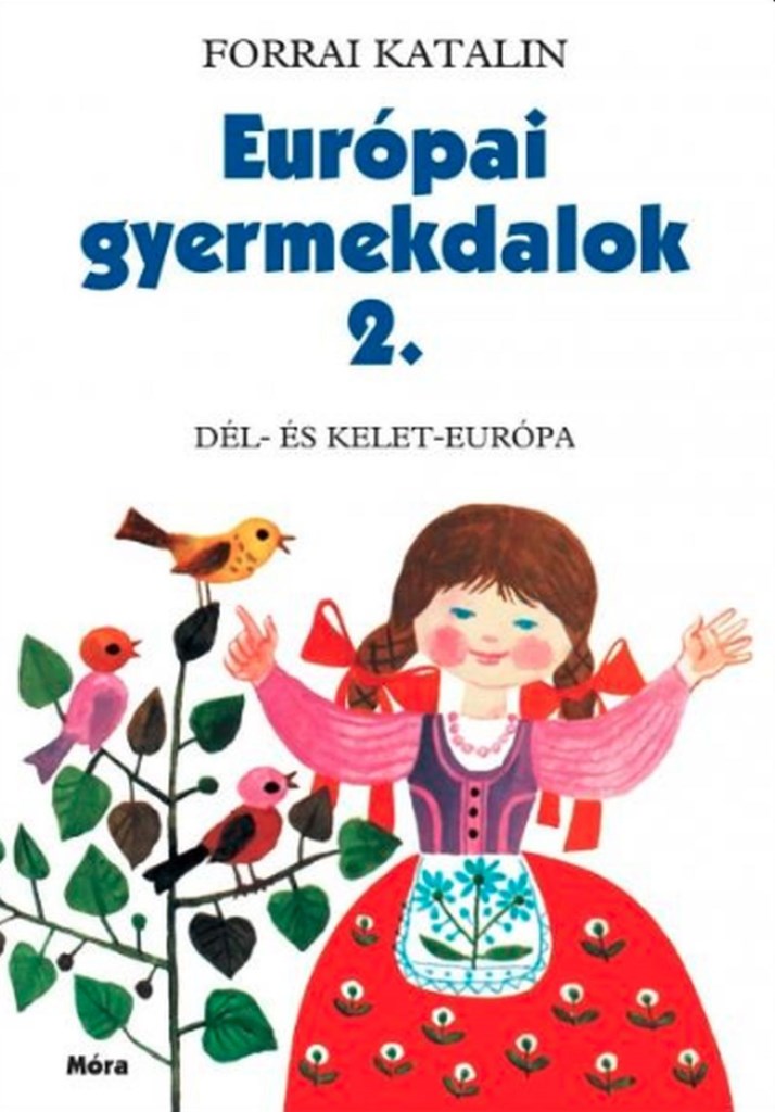 EURÓPAI GYERMEKDALOK 2. - DÉL- ÉS KELET-EURÓPA