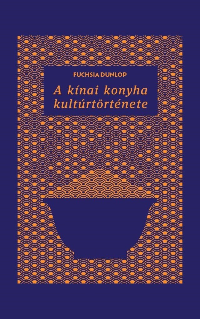 A KÍNAI KONYHA KULTÚRTÖRTÉNETE