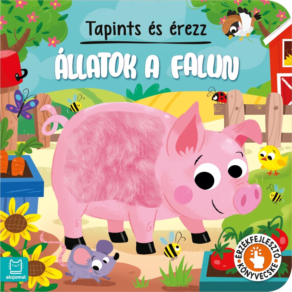 TAPINTS ÉS ÉREZZ - ÁLLATOK A FALUN - ÉRZÉKFEJLESZTŐ KÖNYVECSKE