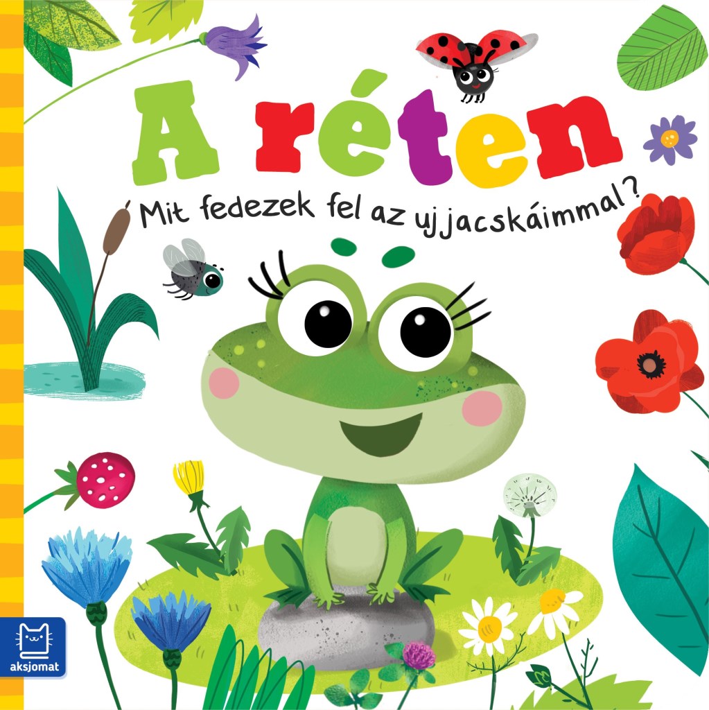 A RÉTEN - MIT FEDEZEK FEL AZ UJJACSKÁIMMAL?