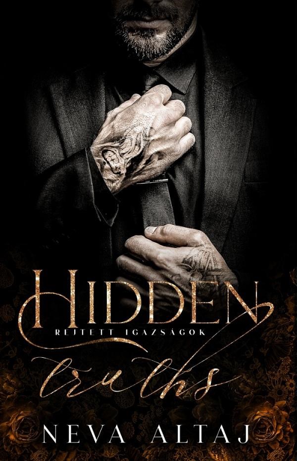 HIDDEN TRUTHS - REJTETT IGAZSÁGOK ( PERFECTLY IMPERFECT III.) - ÉLDEKORÁLT