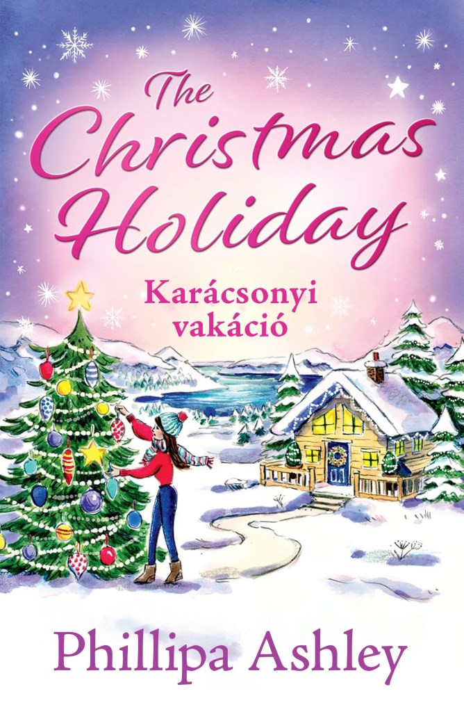 THE CHRISTMAS HOLIDAY -  KARÁCSONYI VAKÁCIÓ - ÉLFESTETT