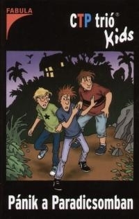 PÁNIK A PARADICSOMBAN - CTP TRIÓ KIDS 1. -