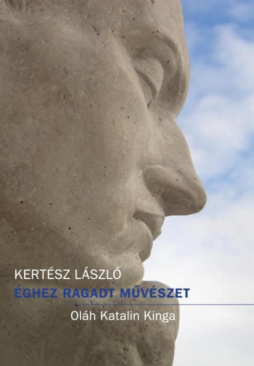 ÉGHEZ RAGADT MŰVÉSZET - OLÁH KATALIN KINGA
