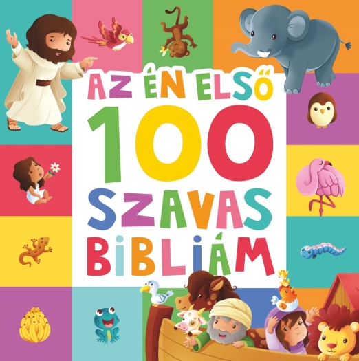 AZ ÉN ELSŐ 100 SZAVAS BIBLIÁM