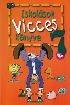 ISKOLÁSOK VICCES KÖNYVE 7.