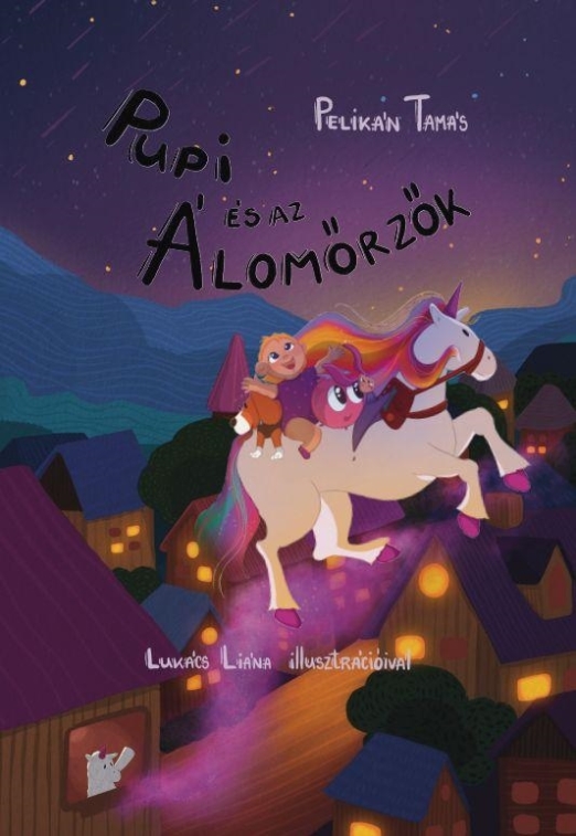 PUPI ÉS AZ ÁLOMŐRZŐK