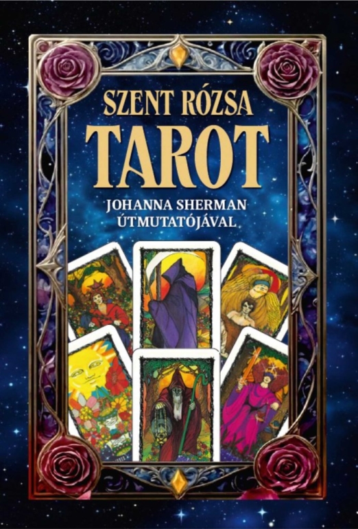SZENT RÓZSA TAROT - JOHANNA SHERMAN  ÚTMUTATÓJÁVAL