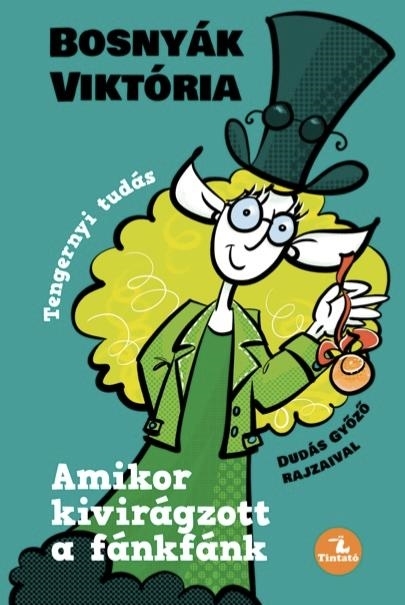 AMIKOR KIVIRÁGZOTT A FÁNKFÁNK - BŐVÍTETT KIADÁS