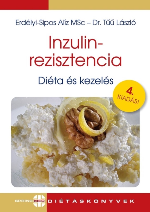 INZULINREZISZTENCIA - DIÉTA ÉS KEZELÉS (4. KIADÁS!)