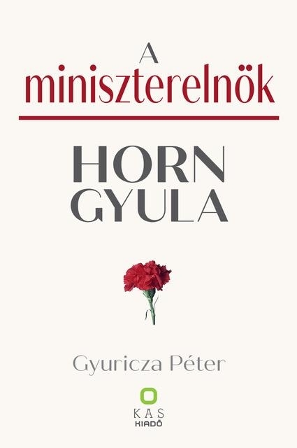 A MINISZTERELNÖK - HORN GYULA