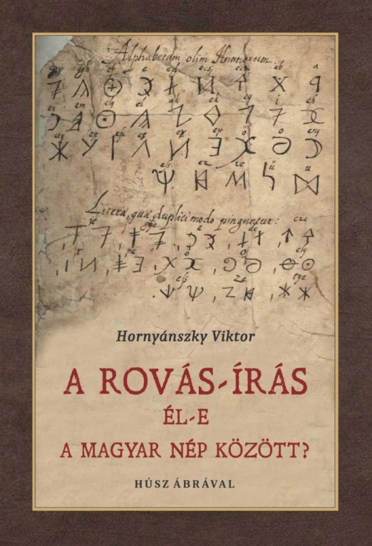 A ROVÁS-ÍRÁS ÉL-E A MAGYAR NÉP KÖZÖTT?