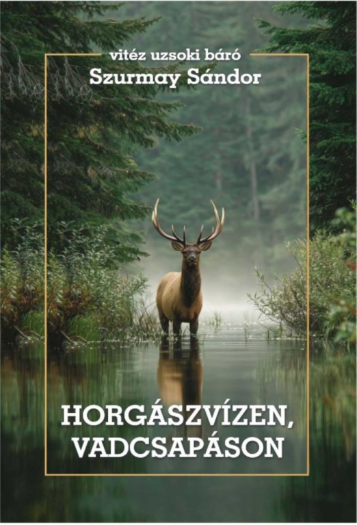 HORGÁSZVÍZEN, VADCSAPÁSON