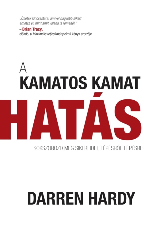 A KAMATOS KAMAT HATÁS - SOKSZOROZD MEG SIKEREIDET LÉPÉSRŐL LÉPÉSRE