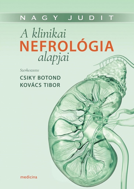 A KLINIKAI NEFROLÓGIA ALAPJAI