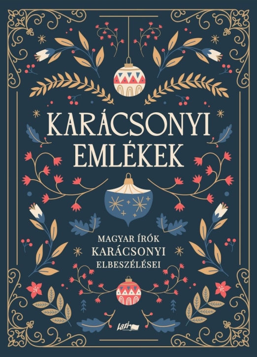 KARÁCSONYI EMLÉKEK - MAGYAR ÍRÓK KARÁCSONYI ELBESZÉLÉSEI