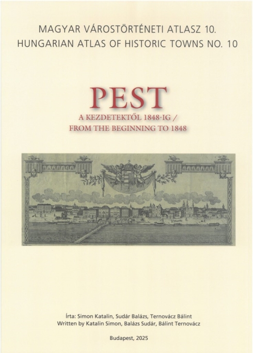PEST A KEZDETEKTŐL 1848-IG - MAGYAR VÁROSTÖRTÉNETI ATLASZ 10.