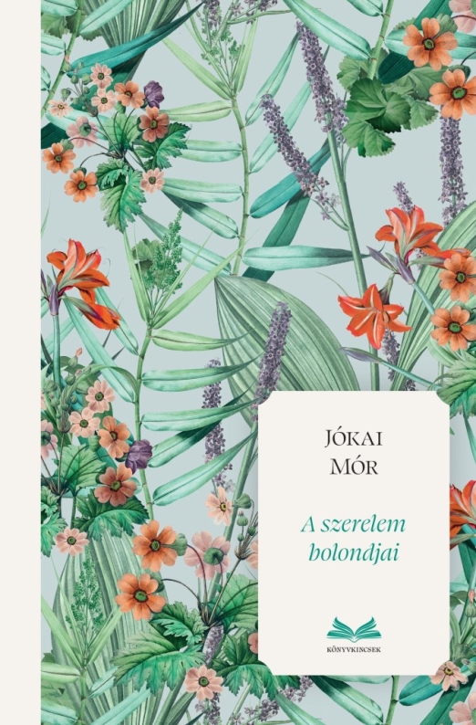 A SZERELEM BOLONDJAI - KÖNYVKINCSEK (ÉLFESTETT)