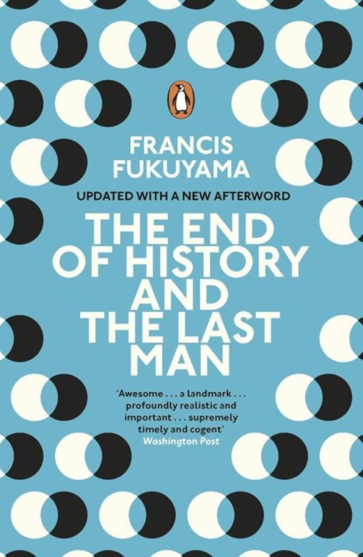 THE END OF HISTORY AND THE LAST MAN