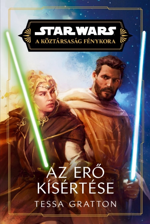 STAR WARS: A KÖZTÁRSASÁG FÉNYKORA - AZ ERŐ KÍSÉRTÉSE