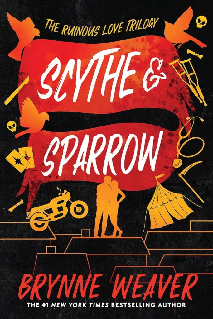 SCYTHE & SPARROW (THE RUINOUS LOVE TRILOGY, BOOK 3)