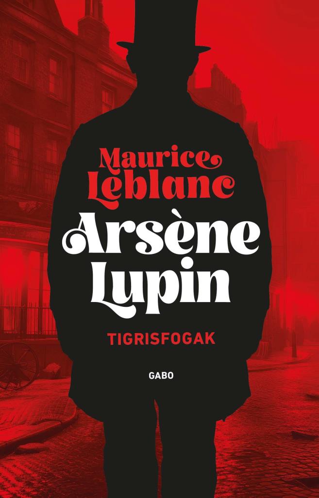 ARSÉNE LUPIN - TIGRISFOGAK