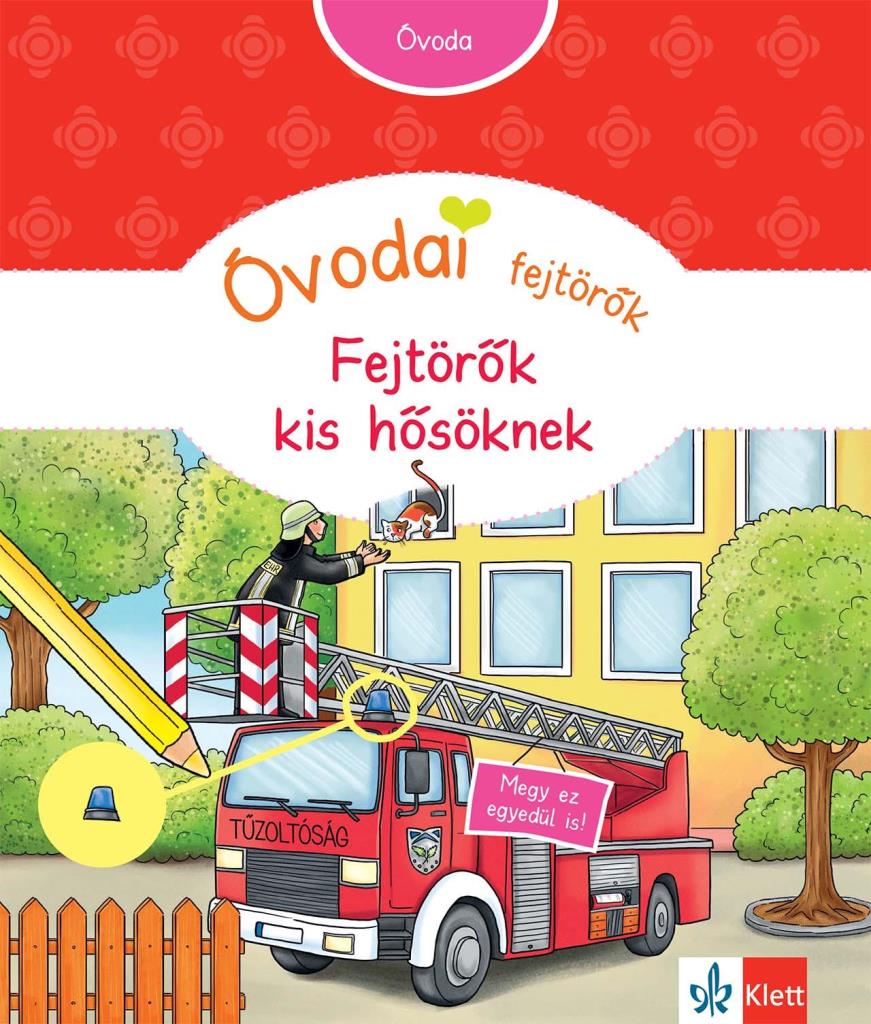 ÓVODAI FEJTÖRŐK - FEJTÖRŐK KIS HŐSÖKNEK