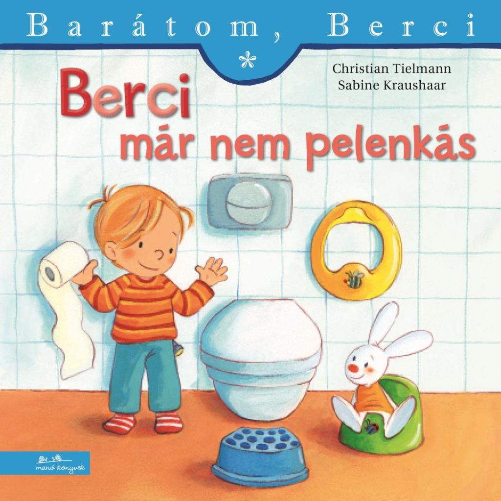 BERCI MÁR NEM PELENKÁS - BARÁTOM, BERCI 27.