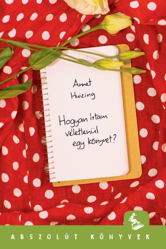 HOGYAN ÍRTAM VÉLETLENÜL EGY KÖNYVET?  - ABSZOLÚT KÖNYVEK