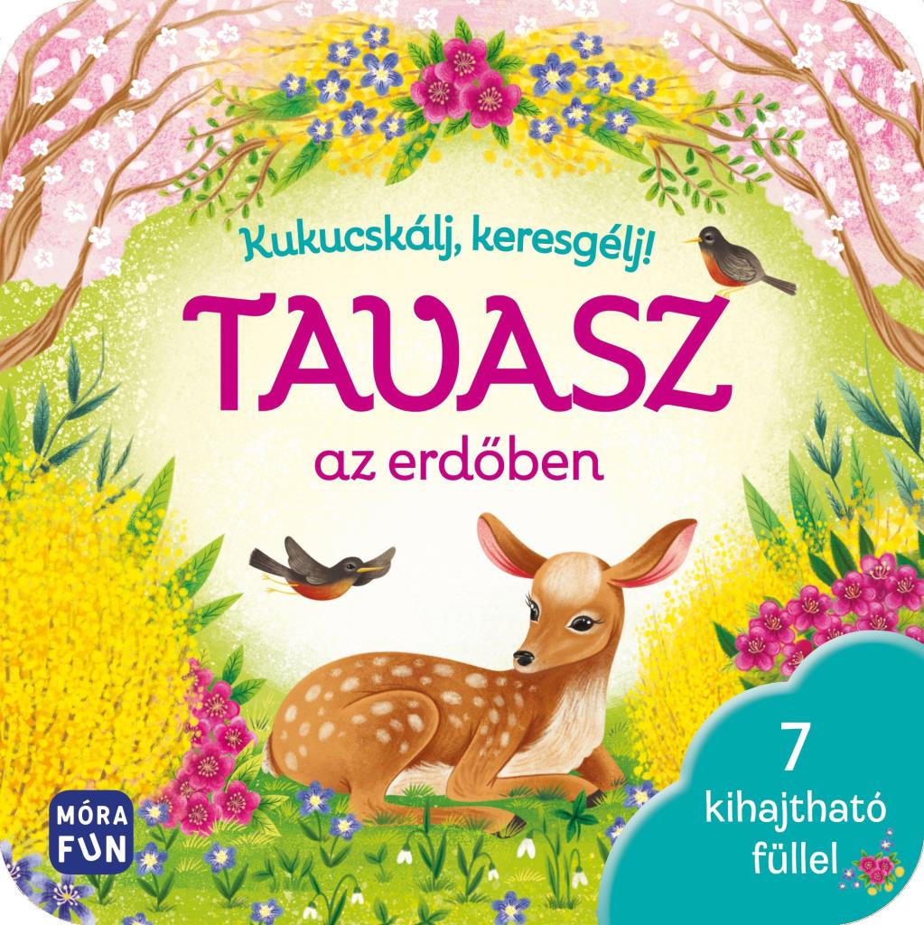 TAVASZ AZ ERDŐBEN - KUKUCSKÁLJ, KERESGÉLJ! - 7 KIHAJTHATÓ FÜLLEL (POP-UP NÉLKÜL)