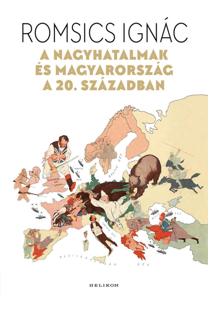 A NAGYHATALMAK ÉS MAGYARORSZÁG A 20. SZÁZADBAN